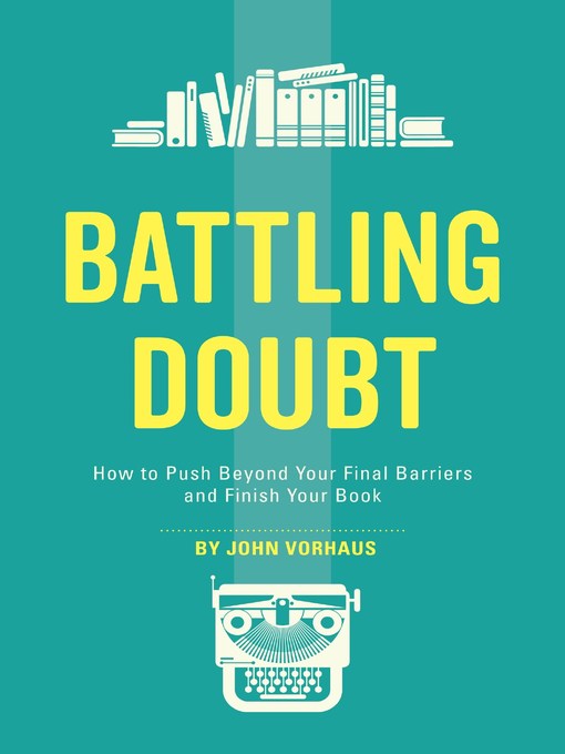 Title details for Battling Doubt by John Vorhaus - Available